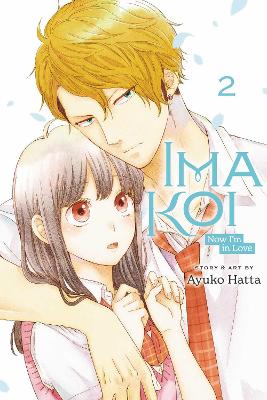 Ima Koi: Now I'm in Love, Vol. 2: Volume 2 book