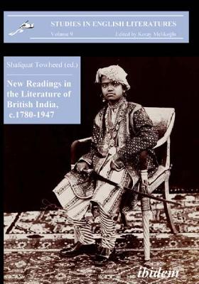 New Readings in the Literature of British India, c. 1780-1947 book