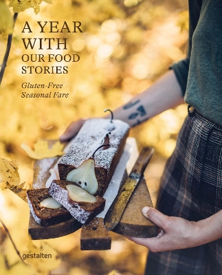 A Year with Our Food Stories: Gluten-Free Seasonal Fare book