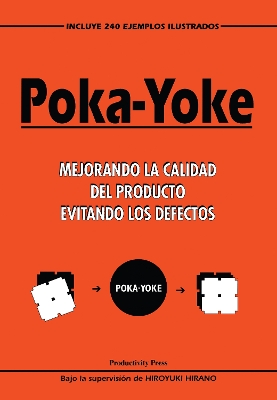 Poka-yoke (Spanish): Mejorando la Calidad del Producto Evitando los Defectos book