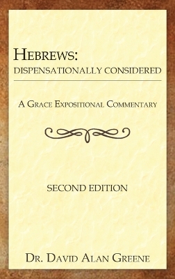 Hebrews: Dispensationally Considered book