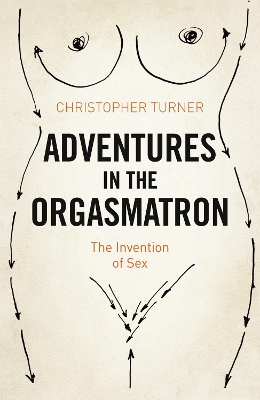 Adventures in the Orgasmatron book