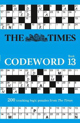 The Times Codeword 13: 200 cracking logic puzzles (The Times Puzzle Books) book