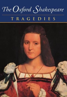 Oxford Shakespeare: Volume III: Tragedies book