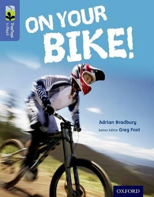Oxford Reading TreeTops inFact: Level 17: On Your Bike! book