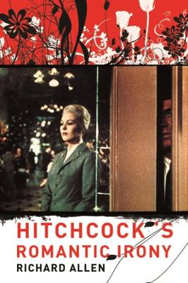 Hitchcock's Romantic Irony book