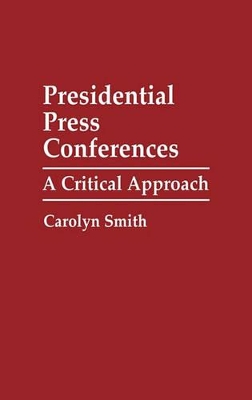 Presidential Press Conferences book