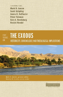 Five Views on the Exodus: Historicity, Chronology, and Theological Implications book