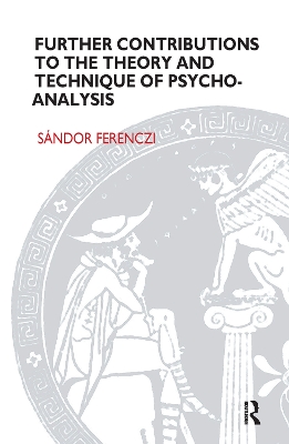 Further Contributions to the Theory and Technique of Psycho-analysis by Sandor Ferenczi