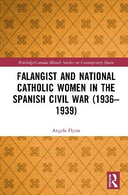 Falangist and National Catholic Women in the Spanish Civil War (1936–1939 book