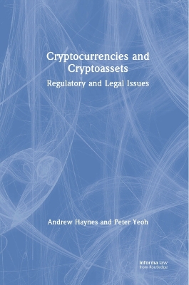 Cryptocurrencies and Cryptoassets: Regulatory and Legal Issues book