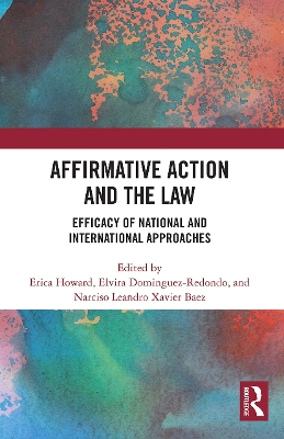 Affirmative Action and the Law: Efficacy of National and International Approaches book