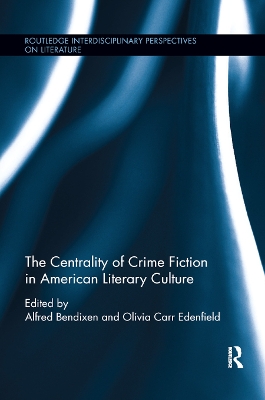The Centrality of Crime Fiction in American Literary Culture book