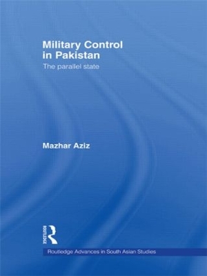 Military Control in Pakistan by Mazhar Aziz