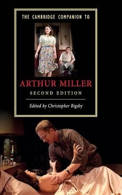 The Cambridge Companion to Arthur Miller by Christopher Bigsby