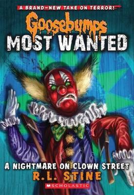 Goosebumps Most Wanted: #7 Nightmare on Clown Street book