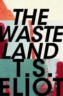 Waste Land by T. S. Eliot