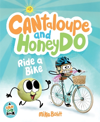 Can Do: Cantaloupe and HoneyDo Ride a Bike book