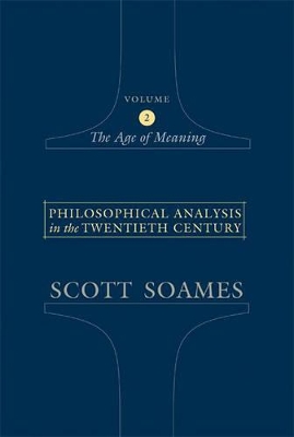 Philosophical Analysis in the Twentieth Century by Scott Soames