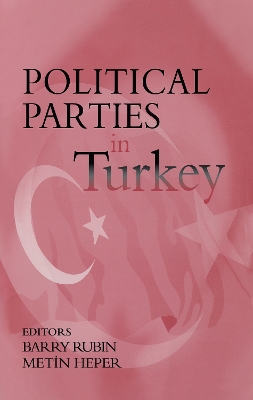 Political Parties in Turkey by Barry Rubin