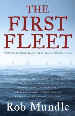 First Fleet by Rob Mundle
