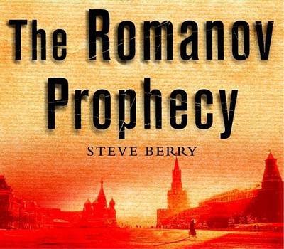 The The Romanov Prophecy by Steve Berry