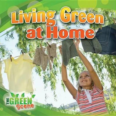 Living Green at Home by Molly Aloian