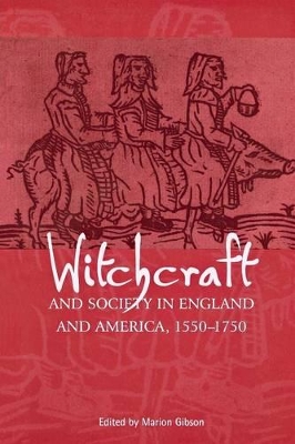 Witchcraft and Society in England and America, 1550-1750 book