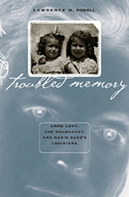 Troubled Memory by Lawrence N. Powell