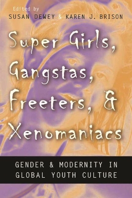 Super Girls, Gangstas, Freeters, and Xenomaniacs book