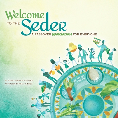 Welcome to the Seder: A Passover Haggadah for Everyone book