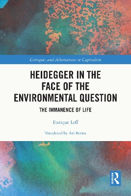 Heidegger in the Face of the Environmental Question: The Immanence of Life book