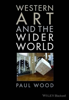 Western Art and the Wider World by Paul Wood