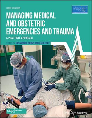 Managing Medical and Obstetric Emergencies and Trauma: A Practical Approach book