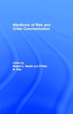 Handbook of Risk and Crisis Communication by Robert L. Heath