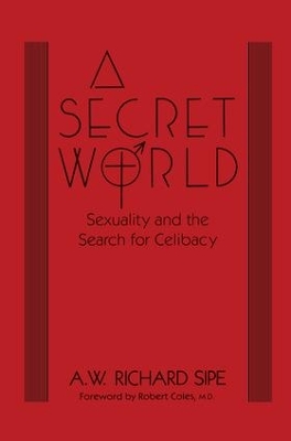 A Secret World by A.W. Richard Sipe