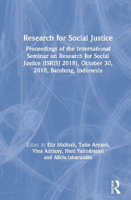 Research for Social Justice: Proceedings of the International Seminar on Research for Social Justice (ISRISJ 2018), October 30, 2018, Bandung, Indonesia by Elly Malihah