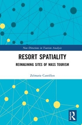 Resort Spatiality: Reimagining Sites of Mass Tourism book