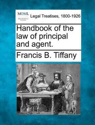 Handbook of the Law of Principal and Agent. book