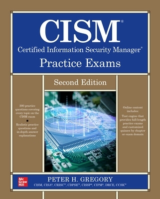 CISM Certified Information Security Manager Practice Exams, Second Edition book