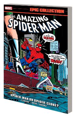 Amazing Spider-man Epic Collection: Spider-man Or Spider-clone? book