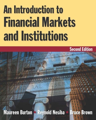 An An Introduction to Financial Markets and Institutions by Maureen Burton