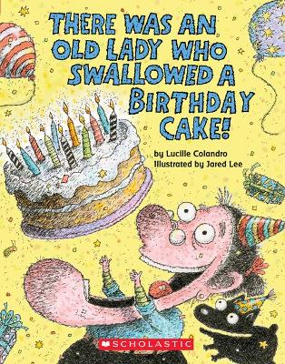 There Was an Old Lady Who Swallowed a Birthday Cake (Board Book) book