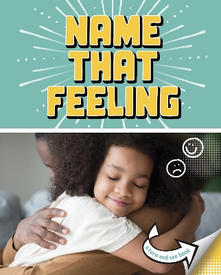 Name that Feeling: A Turn-and-See Book by Cari Meister