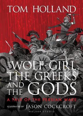 The Wolf-Girl, the Greeks and the Gods: a Tale of the Persian Wars book