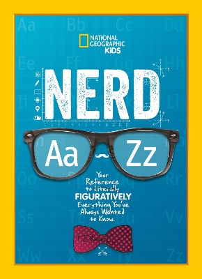 Nerd A to Z by National Geographic Kids
