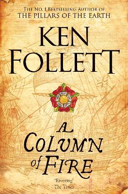 A Column of Fire by Ken Follett