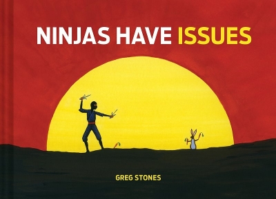 Ninjas Have Issues book