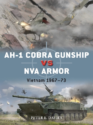 AH-1 Cobra Gunship vs NVA Armor: Vietnam 1967–73 book