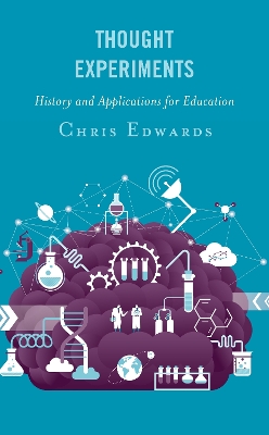 Thought Experiments: History and Applications for Education book